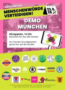 Sharepic zur Veranstaltung von AfD-Verbot Jetzt! (in den Kampagnenfarben pink und grün) Aktionstag - Menschenwürde verteidigen! Am 23.5.26. Demo in München: Königsplatz, 14-16 Uhr. München für das AfD-Verbot! Am Tag des Grundgesetzes gehen wir auf die Straße! Unten die Logos der vielen Unterstützer: widersetzen, Aufstehen gegen Rassismus, Gemeinsam gegen Rechts München, Omas gegen Rechts, Eltern gegen Rechts München, Fridays for Future, Creatives for Future, Workers for Future, Schüler*inen Antifa, Kreisjugendring München, Offen!d, Studis gegen Rechts München, !NieWieder (Initiative Erinnerungskultur im deutschen Fußball), Löwenfans gegen Rechts, VVN-BdA, Lagergemeinschaft Dachau, demokratisches Perlach, #IchBInArmutsbetroffen, Linkes Bündnis gegen Antisemitismus München, No Kings