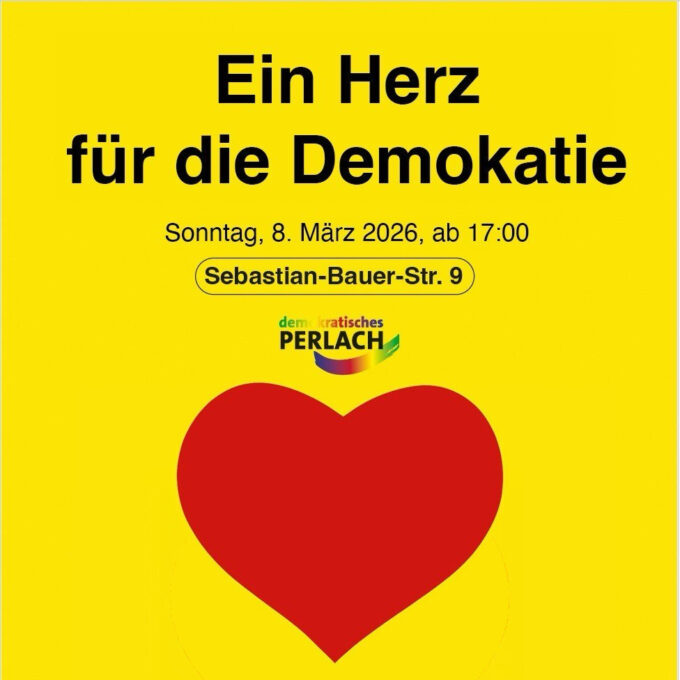 Sharepic. Auf gelbem Hintergrund ein rotes Herz. Darüber steht "Ein Herz für Demokratier", Sonntag, 8. März 2026, ab 17:00, Sebastian-Bauer-Str. 9 und das Logo von Demokratisches Perlach.